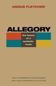 Allegory - The Theory of a Symbolic Mode di Angus Fletcher edito da Princeton University Press