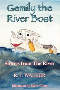 Gemily the River Boat - Stories from the River di R. J. Walker edito da New Generation Publishing