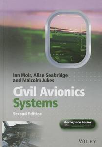 Civil Avionics Systems di Ian Moir, Allan Seabridge, Malcolm Jukes edito da John Wiley &amp; Sons Inc