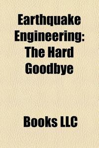Earthquake Engineering: Earthquake, Colu di Books Llc edito da Books LLC, Wiki Series