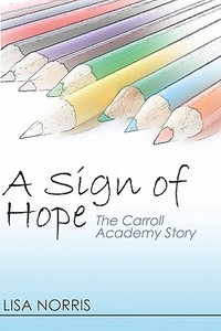 A The Carroll Academy Story di Lisa Norris edito da Publishamerica