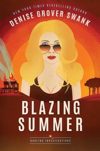 Blazing Summer di Denise Grover Swank edito da Amazon Publishing