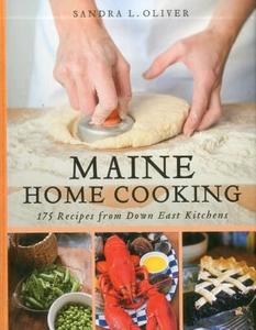 Maine Home Cooking di Sandra Oliver edito da Rowman & Littlefield