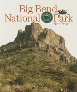 Big Bend National Park di Nate Frisch edito da CREATIVE ED & PAPERBACKS