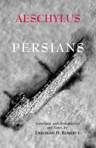 Persians di Aeschylus edito da Hackett Publishing Co, Inc