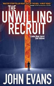 The Unwilling Recruit di John Evans edito da John Evans