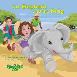 The Elephant and the King - Rebrand di Sylvia M. Medina edito da GREEN KIDS CLUB INC