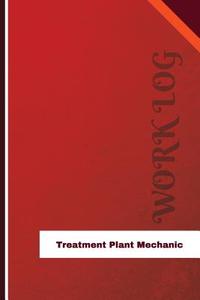Treatment Plant Mechanic Work Log: Work Journal, Work Diary, Log - 126 Pages, 6 X 9 Inches di Orange Logs edito da Createspace Independent Publishing Platform