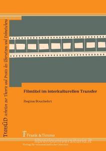 Filmtitel im interkulturellen Transfer di Regina Bouchehri edito da Frank und Timme GmbH