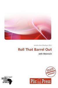 Roll That Barrel Out edito da Crypt Publishing