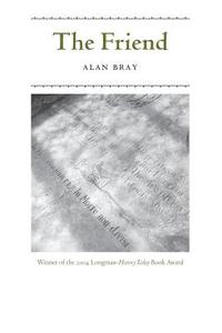 The Friend di Alan Bray edito da University of Chicago Press