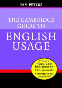 The Cambridge Guide to English Usage di Pam Peters edito da Cambridge University Press
