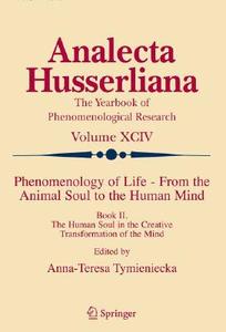 Phenomenology of Life - From the Animal Soul to the Human Mind edito da Springer Netherlands