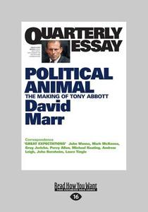 Quarterly Essay 47 Political Animal di David Marr edito da Readhowyouwant.com Ltd