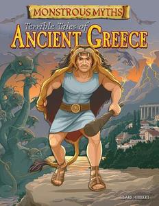 Terrible Tales of Ancient Greece di Clare Hibbert edito da Gareth Stevens Publishing