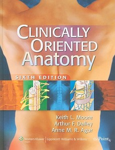 Clinically Oriented Anatomy [With Access Code] di Keith L. Moore, Arthur F. Dalley, Anne MR Agur edito da Lippincott Williams & Wilkins