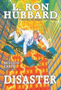 Disaster:: Mission Earth Volume 8 (Reissue) di L. Ron Hubbard edito da GALAXY PR LLC
