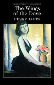 The Wings Of The Dove di Henry James edito da Wordsworth Editions Ltd
