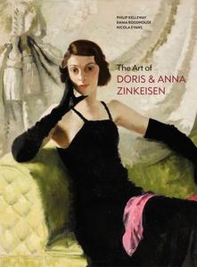 The Art Of Doris And Anna Zinkeisen di Philip Kelleway, Emma Roodhouse, Nicola Evans edito da Unicorn Publishing Group