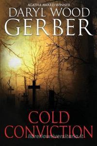 Cold Conviction di Daryl Wood Gerber edito da LIGHTNING SOURCE INC