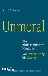 Unmoral di Arnd Pollmann edito da Beck C. H.