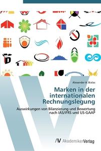 Marken in der internationalen Rechnungslegung di Alexander A. Bialas edito da AV Akademikerverlag