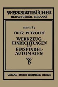 Werkzeugeinrichtungen auf Einspindelautomaten di Fritz Petzold edito da Springer Vienna