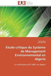 Etude critique du Systéme de Management Environnemental en Algerie di Samia Hariz, Lylia Bahmed edito da Editions universitaires europeennes EUE