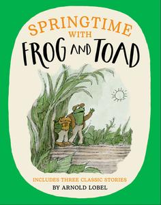 Springtime With Frog And Toad di Arnold Lobel edito da HarperCollins Publishers