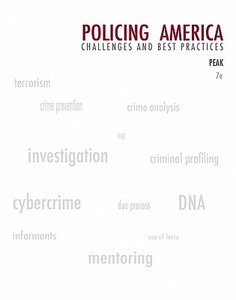 Policing America: Challenges and Best Practices di Kenneth J. Peak edito da Prentice Hall