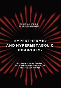 Hyperthermic and Hypermetabolic Disorders edito da Cambridge University Press