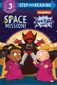 Space Mission! (Rugrats) di Courtney Carbone edito da RANDOM HOUSE