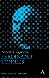 The Anthem Companion to Ferdinand Tonnies edito da Anthem Press