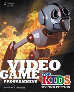 Video Game Programming For Kids di Jonathan S. Harbour edito da Cengage Learning, Inc