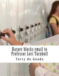 Harper Blocks Email to Professor Lori Turnbull di Terry De Goode edito da Createspace