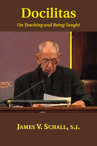 Docilitas: On Teaching and Being Taught di James V. Schall edito da ST AUGUSTINES PR INC