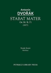 Stabat mater, Op.58 / B.71 di Antonin Dvorak edito da Petrucci Library Press