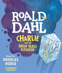 Charlie and the Great Glass Elevator di Roald Dahl edito da Listening Library (Audio)