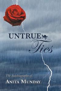 Untrue Ties di Anita Munday edito da Page Publishing, Inc.