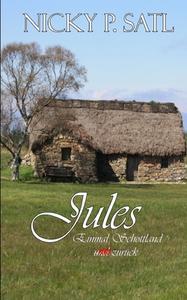 JULES: EINMAL SCHOTTLAND - NIE ZUR CK di NICKY P. SATL edito da LIGHTNING SOURCE UK LTD