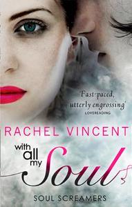 With All My Soul di Rachel Vincent edito da HarperCollins Publishers