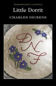 Little Dorrit di Charles Dickens edito da Wordsworth Editions Ltd