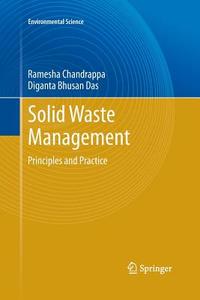 Solid Waste Management di Ramesha Chandrappa, Diganta Bhusan Das edito da Springer Berlin Heidelberg