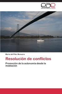 Resolución de conflictos di María del Pilar Munuera edito da EAE