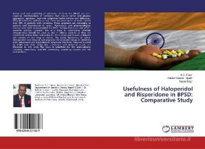 Usefulness of Haloperidol and Risperidone in BPSD: Comparative Study di S. C. Tiwari, Rakesh Kumar Tripathi, Neetu Singh edito da LAP Lambert Academic Publishing