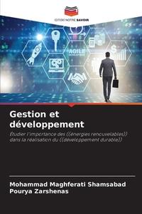 Gestion et développement di Mohammad Maghferati Shamsabad, Pourya Zarshenas edito da Editions Notre Savoir