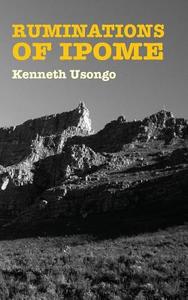 Ruminations of Ipome di Kenneth Usongo edito da Langaa RPCIG