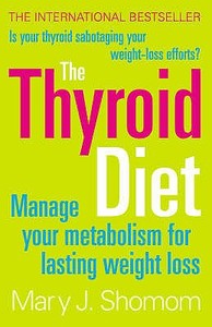 The Thyroid Diet di Mary J. Shomon edito da HarperCollins Publishers