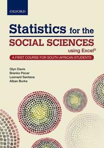 Statistics For The Social Sciences , Using Excel edito da Oxford University Press Southern Africa