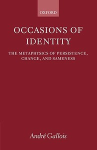 Occasions of Identity di Andr^d'e Gallois, Andre Gallois, Andr? Gallois edito da OUP Oxford